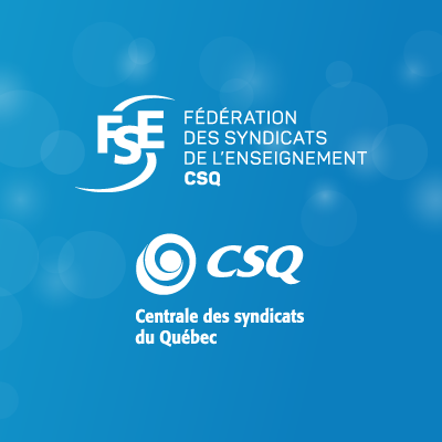 13Centrale des syndicats du Québec (CSQ) et Fédération des syndicats de l’enseignement (FSE)